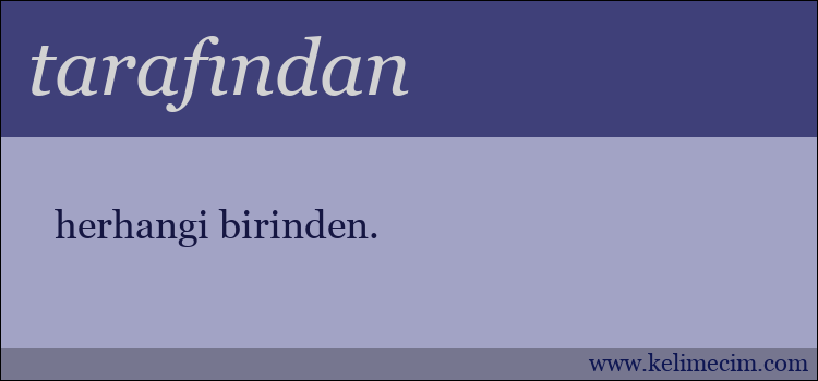 tarafından kelimesinin anlamı ne demek?