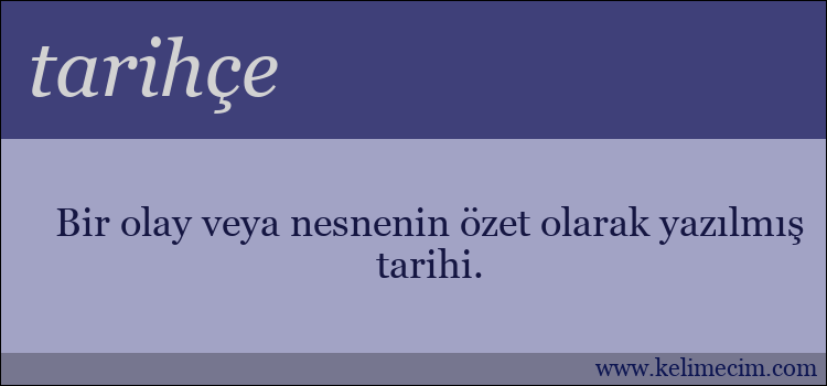 tarihçe kelimesinin anlamı ne demek?