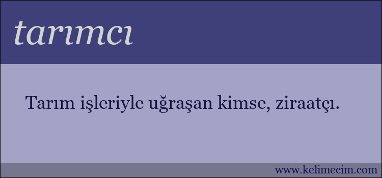 tarımcı kelimesinin anlamı ne demek?