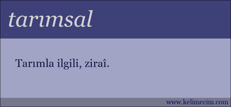 tarımsal kelimesinin anlamı ne demek?