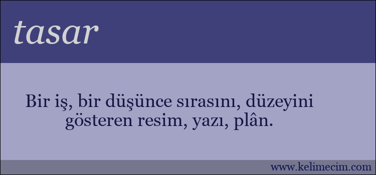 tasar kelimesinin anlamı ne demek?