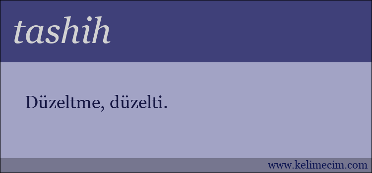 tashih kelimesinin anlamı ne demek?