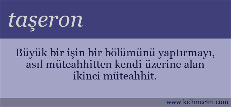 taşeron kelimesinin anlamı ne demek?