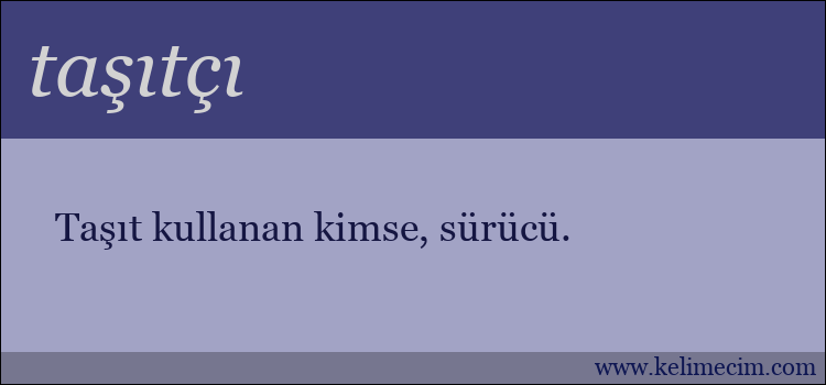 taşıtçı kelimesinin anlamı ne demek?