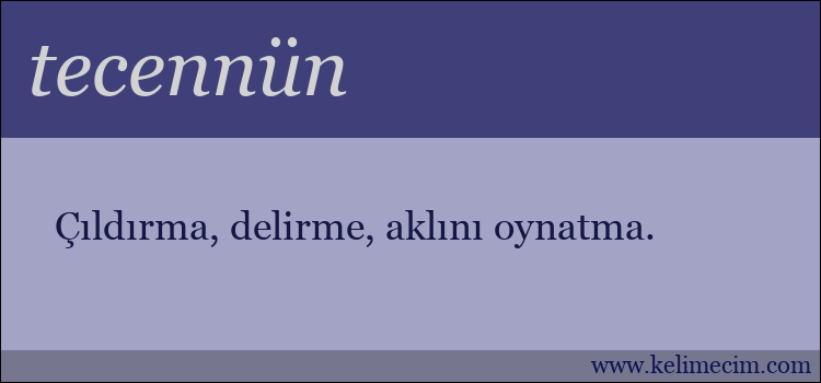 tecennün kelimesinin anlamı ne demek?