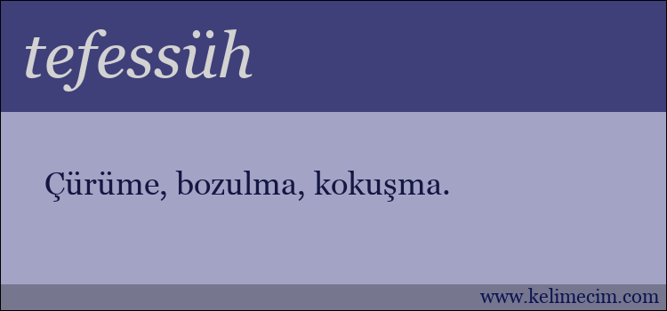 tefessüh kelimesinin anlamı ne demek?