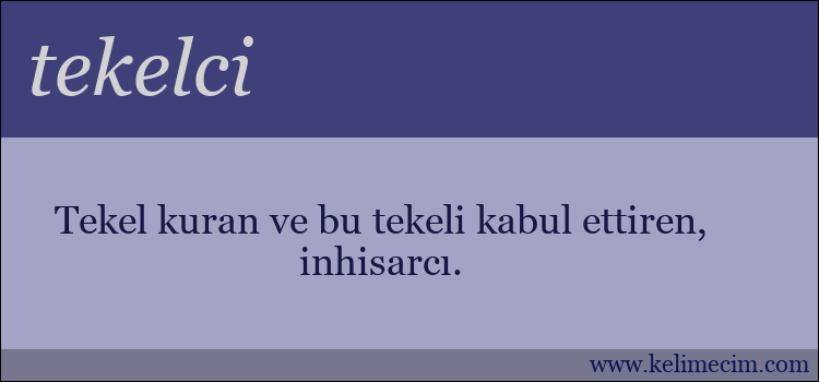 tekelci kelimesinin anlamı ne demek?