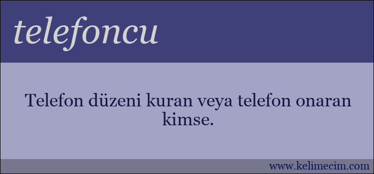 telefoncu kelimesinin anlamı ne demek?