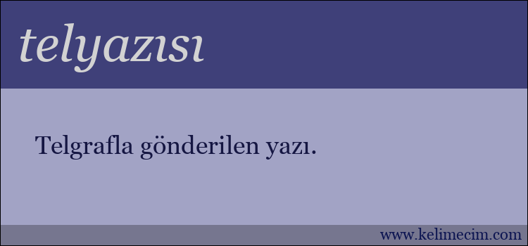 telyazısı kelimesinin anlamı ne demek?