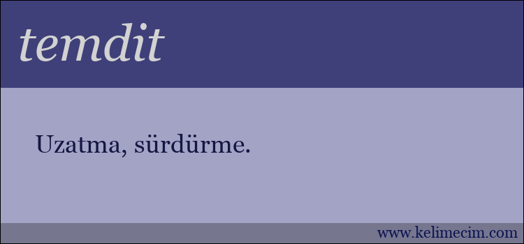 temdit kelimesinin anlamı ne demek?