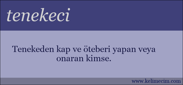 tenekeci kelimesinin anlamı ne demek?