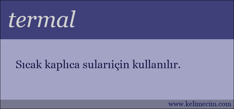 termal kelimesinin anlamı ne demek?