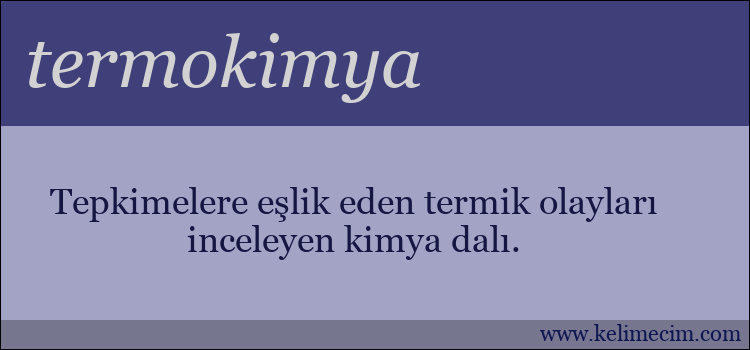 termokimya kelimesinin anlamı ne demek?