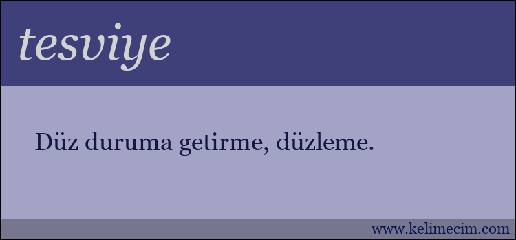 tesviye kelimesinin anlamı ne demek?