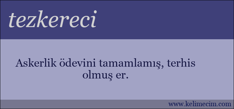 tezkereci kelimesinin anlamı ne demek?