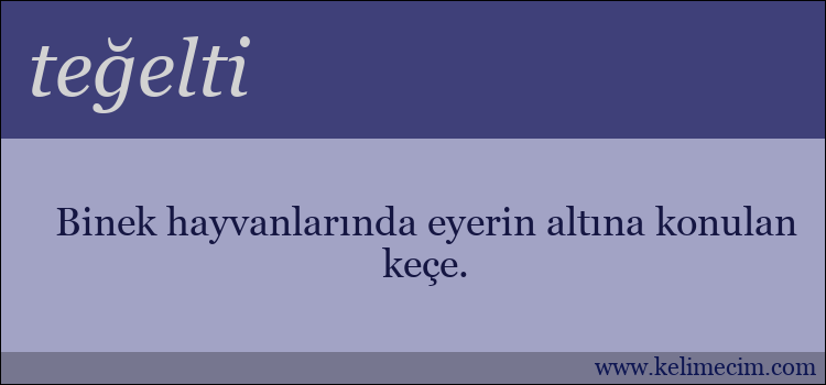 teğelti kelimesinin anlamı ne demek?