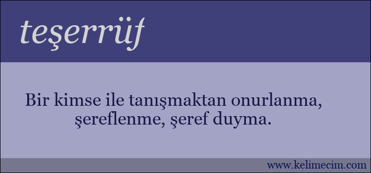 teşerrüf kelimesinin anlamı ne demek?