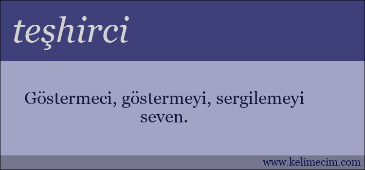 teşhirci kelimesinin anlamı ne demek?