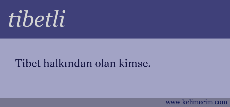 tibetli kelimesinin anlamı ne demek?