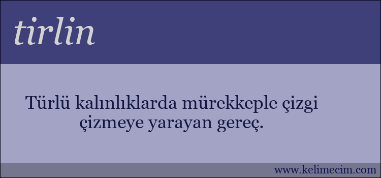 tirlin kelimesinin anlamı ne demek?