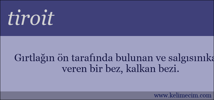 tiroit kelimesinin anlamı ne demek?