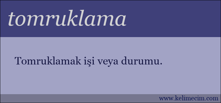 tomruklama kelimesinin anlamı ne demek?