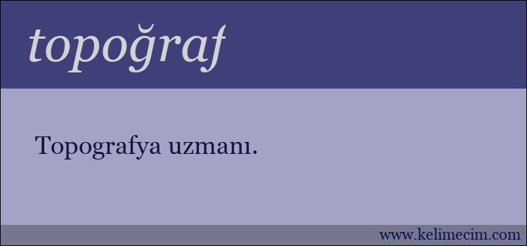 topoğraf kelimesinin anlamı ne demek?