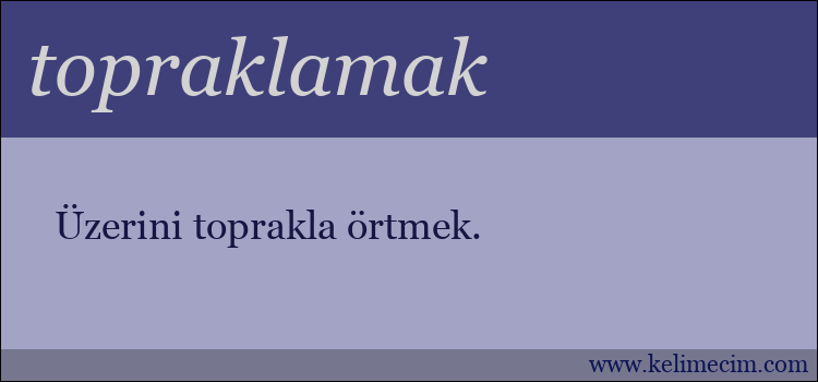 topraklamak kelimesinin anlamı ne demek?