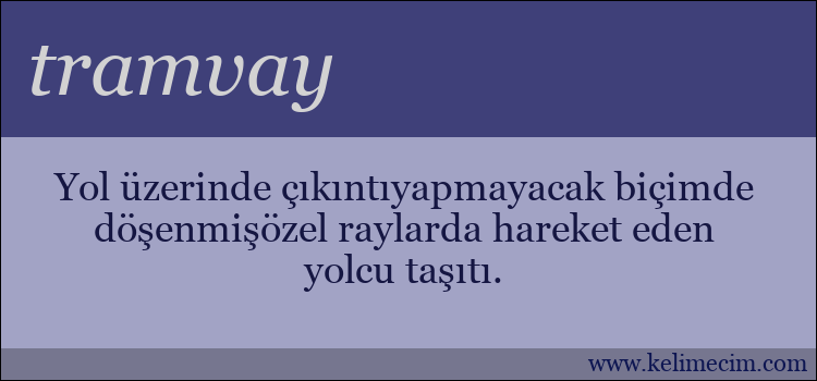 tramvay kelimesinin anlamı ne demek?