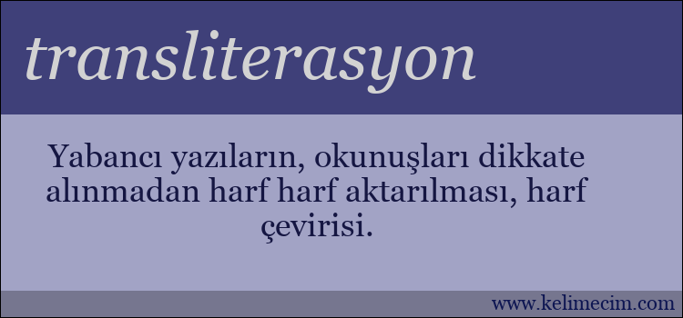 transliterasyon kelimesinin anlamı ne demek?