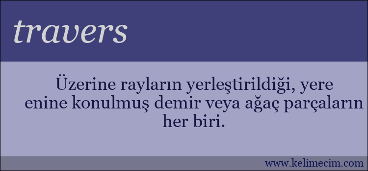 travers kelimesinin anlamı ne demek?