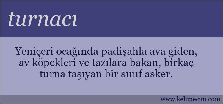 turnacı kelimesinin anlamı ne demek?