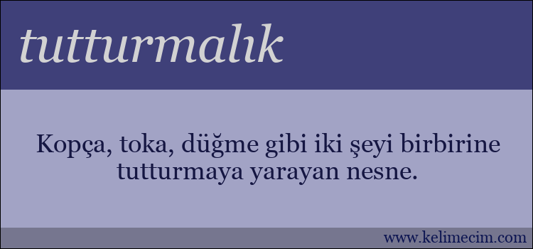 tutturmalık kelimesinin anlamı ne demek?