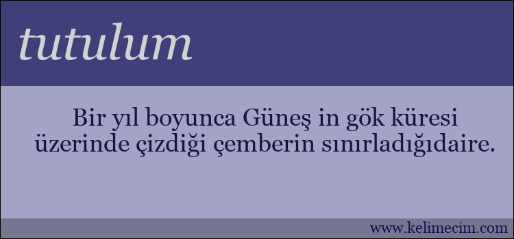 tutulum kelimesinin anlamı ne demek?