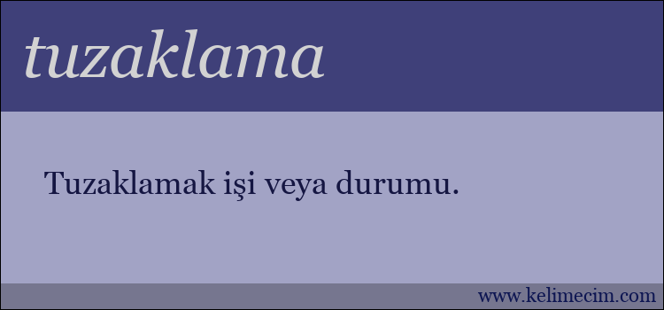 tuzaklama kelimesinin anlamı ne demek?