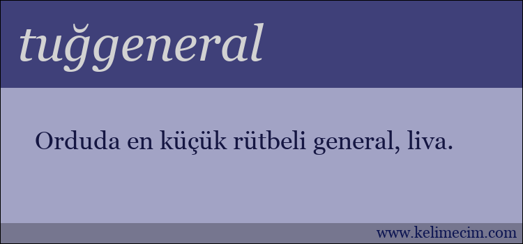 tuğgeneral kelimesinin anlamı ne demek?