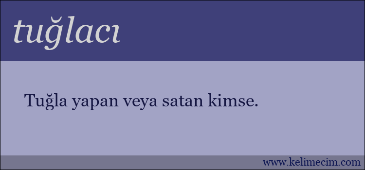 tuğlacı kelimesinin anlamı ne demek?