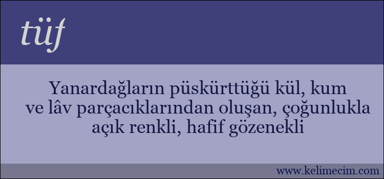 tüf kelimesinin anlamı ne demek?