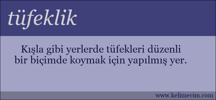 tüfeklik kelimesinin anlamı ne demek?