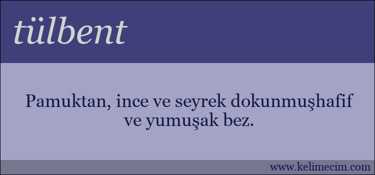 tülbent kelimesinin anlamı ne demek?