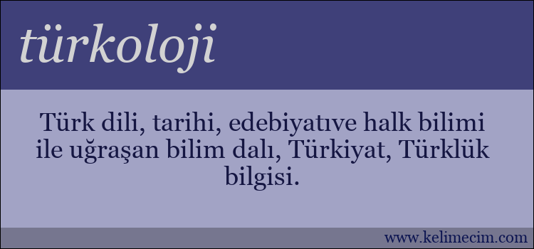 türkoloji kelimesinin anlamı ne demek?