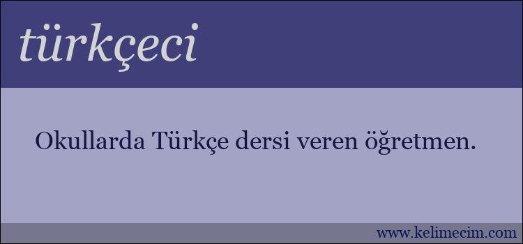 türkçeci kelimesinin anlamı ne demek?