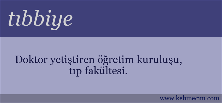 tıbbiye kelimesinin anlamı ne demek?