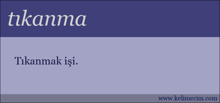 tıkanma kelimesinin anlamı ne demek?