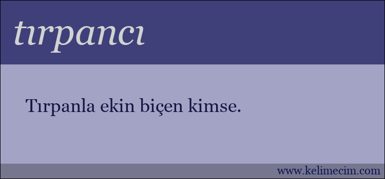 tırpancı kelimesinin anlamı ne demek?