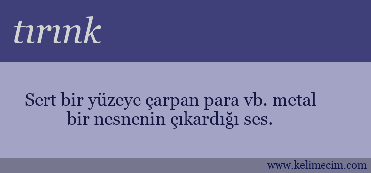 tırınk kelimesinin anlamı ne demek?