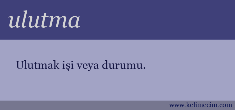 ulutma kelimesinin anlamı ne demek?