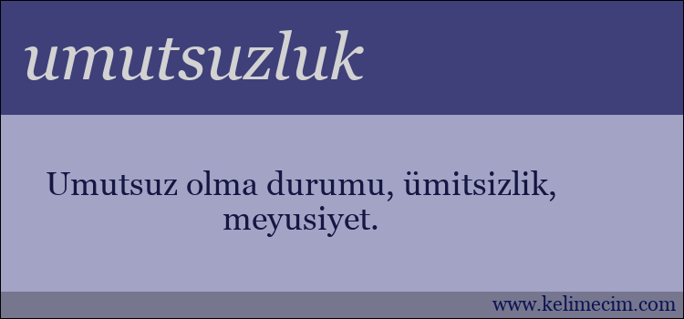 umutsuzluk kelimesinin anlamı ne demek?