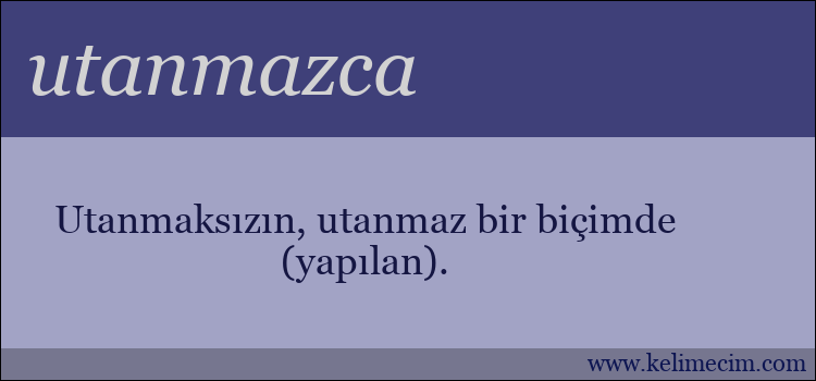 utanmazca kelimesinin anlamı ne demek?