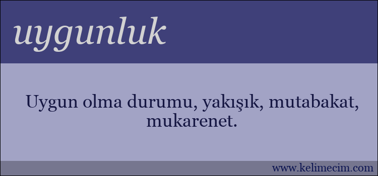 uygunluk kelimesinin anlamı ne demek?